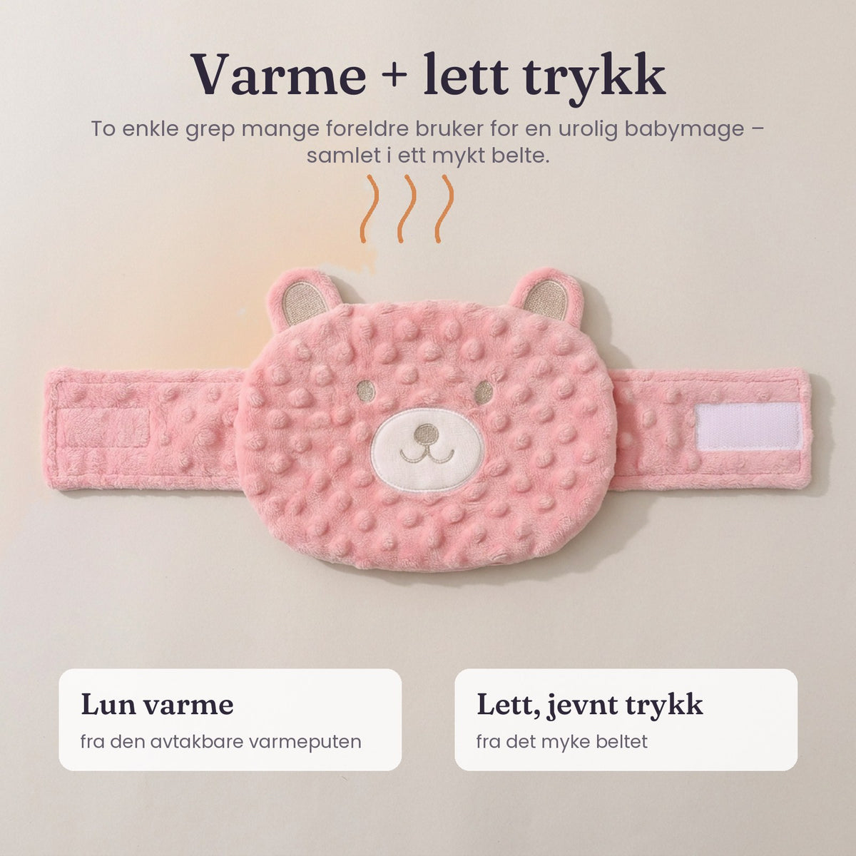 Varme og lett trykk: avtakbar varmepute og mykt belte
